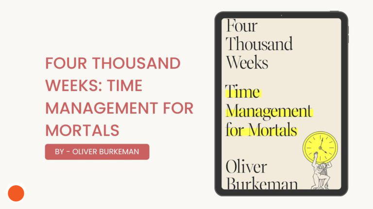 Cuatro mil semanas: Gestión del tiempo para los mortales, de Oliver Burkeman (reseña del libro)