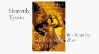 Heavenly Tyrant: By Xiran Jay Zhao (Book Review)