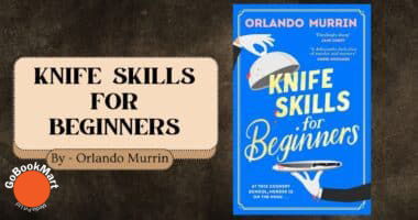 Knife Skills for Beginners: By Orlando Murrin (Book Review)