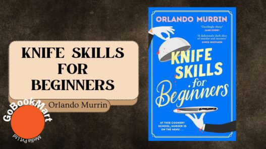 Knife Skills for Beginners: By Orlando Murrin (Book Review)