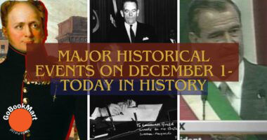 Major Historical Events on December 1- Today in History