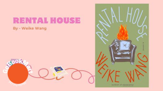 Rental House: By Weike Wang (Book Review)