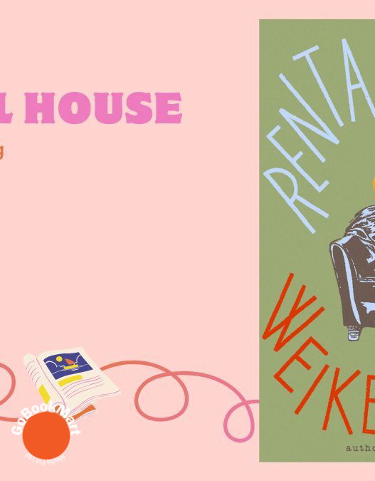 Rental House: By Weike Wang (Book Review)