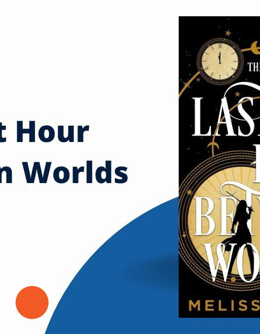 The Last Hour Between Worlds: By Melissa Caruso (Book Review)