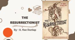 The Resurrectionist: By A. Rae Dunlap (Book Review)