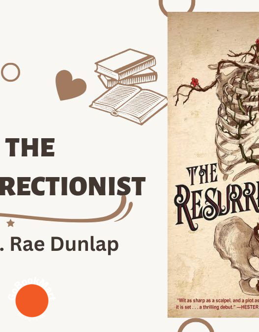 The Resurrectionist: By A. Rae Dunlap (Book Review)