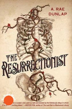 The Resurrectionist: By A. Rae Dunlap (Book Review)