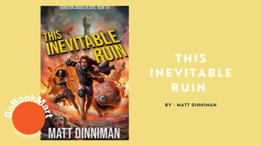 This Inevitable Ruin: By Matt Dinniman ( Book Review)