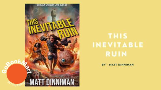 This Inevitable Ruin: By Matt Dinniman ( Book Review)