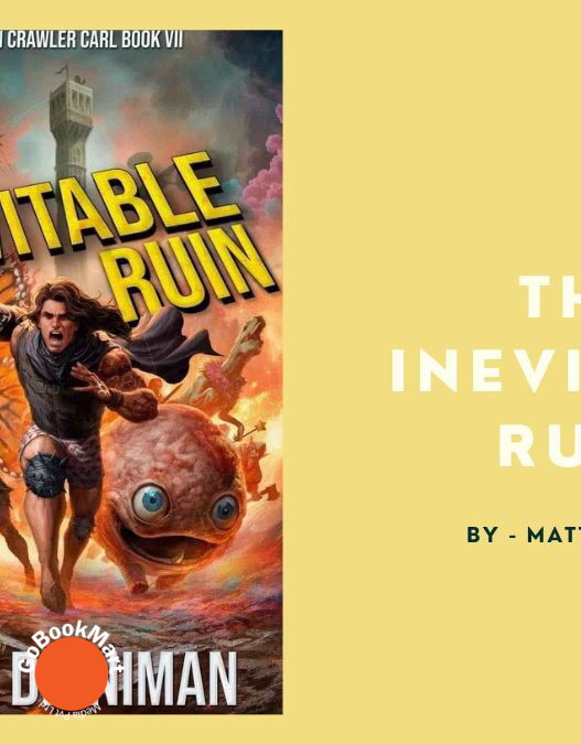 This Inevitable Ruin: By Matt Dinniman ( Book Review)