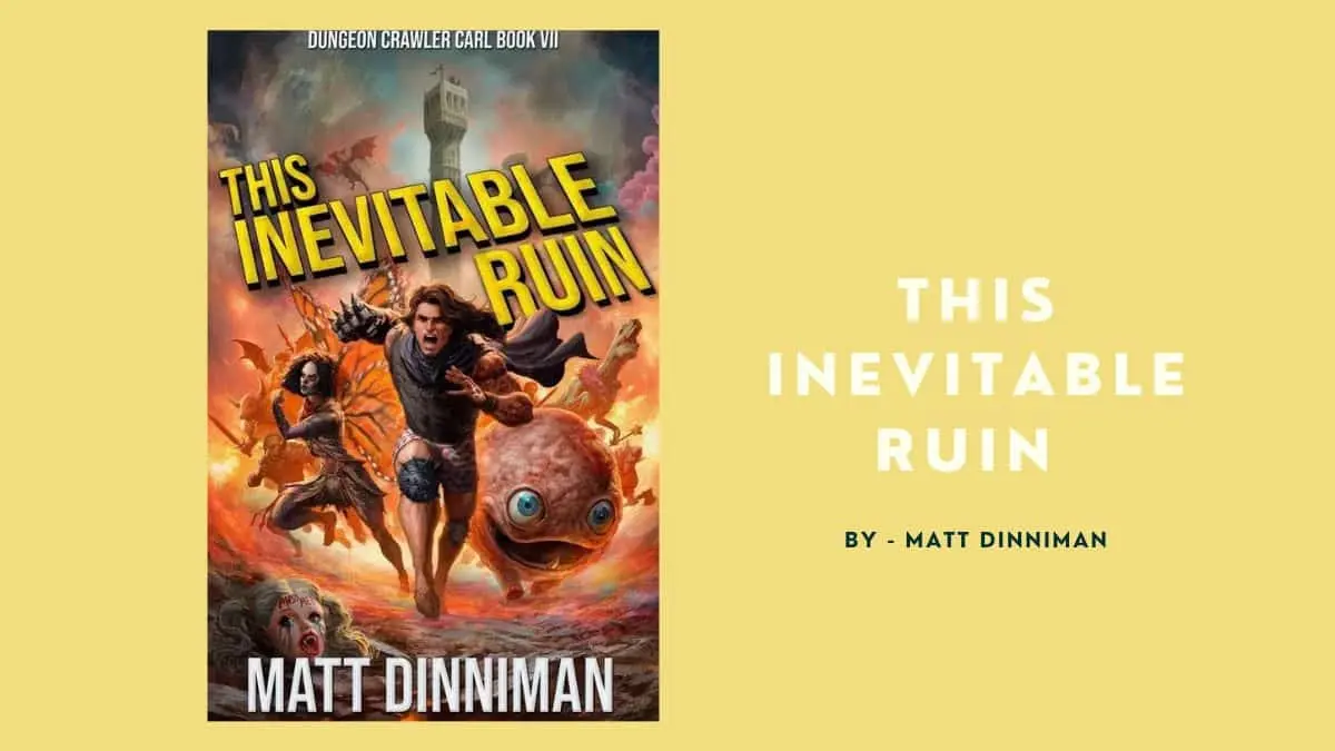 This Inevitable Ruin By Matt Dinniman ( Book Review)