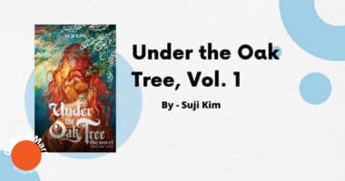 Under the Oak Tree, Vol. 1: By Suji Kim (Book Review)