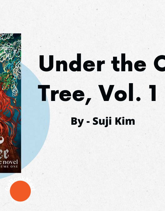 Under the Oak Tree, Vol. 1: By Suji Kim (Book Review)