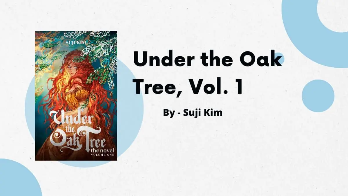 Under the Oak Tree, Vol. 1 By Suji Kim (Book Review) (1)