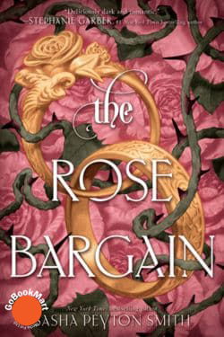 The Rose Bargain by Sasha Peyton Smith - 10 Most Anticipated Books Releasing in February 2025