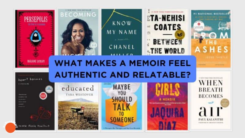 What Makes a Memoir Feel Authentic and Relatable?