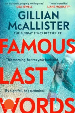 Famous Last Words by Gillian McAllister - 10 Most Anticipated Books Releasing in February 2025