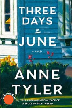 Three Days in June by Anne Tyler - 10 Most Anticipated Books Releasing in February 2025