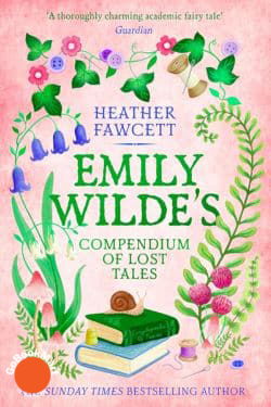 Emily Wilde’s Compendium of Lost Tales by Heather Fawcett