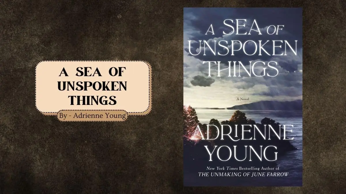 A Sea of Unspoken Things By Adrienne Young (Book Review) (1)