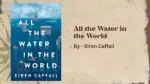 All the Water in the World By Eiren Caffall (Book Review) (1)