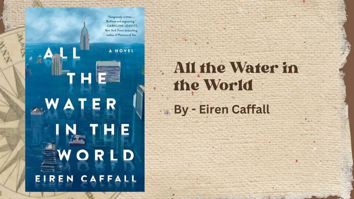 All the Water in the World By Eiren Caffall (Book Review) (1)