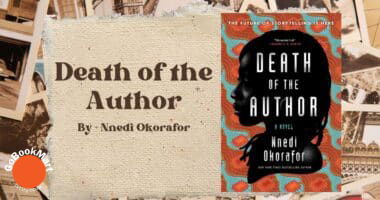 Death of the Author: By Nnedi Okorafor (Book Review)