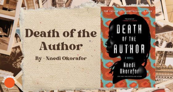 Death of the Author: By Nnedi Okorafor (Book Review)