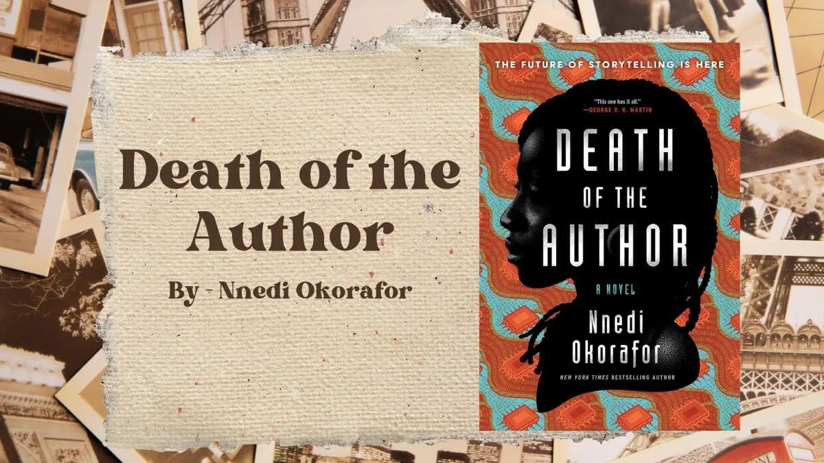 Death of the Author By Nnedi Okorafor (Book Review) (1)