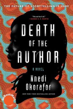 Death of the Author: By Nnedi Okorafor (Book Review)