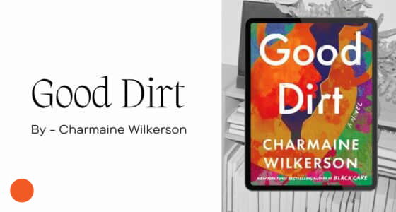 Good Dirt: By Charmaine Wilkerson (Book Review)