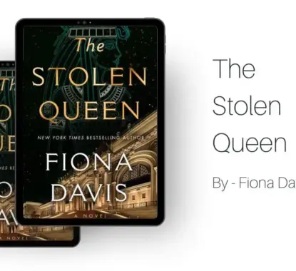 The Stolen Queen: By Fiona Davis (Book Review)