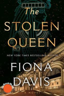 The Stolen Queen: By Fiona Davis (Book Review)