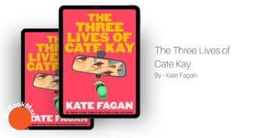 The Three Lives of Cate Kay: By Kate Fagan (Book Review)