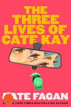 The Three Lives of Cate Kay: By Kate Fagan (Book Review)