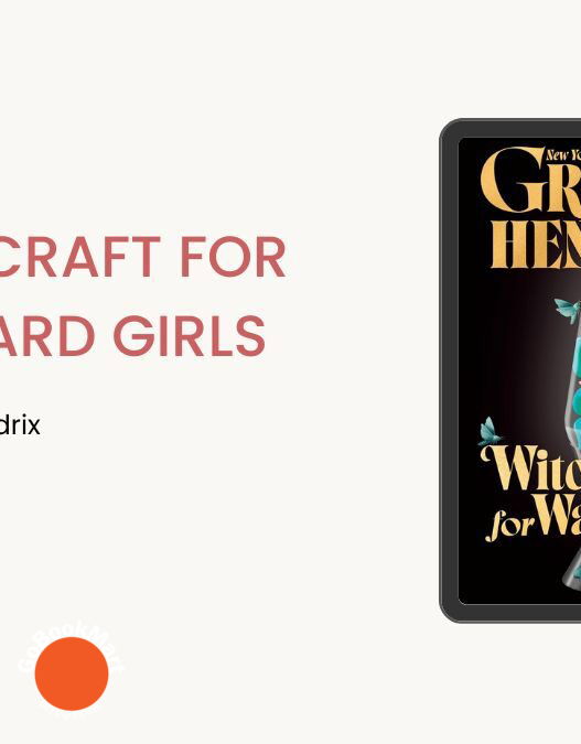 Witchcraft for Wayward Girls: By Grady Hendrix (Book Review)