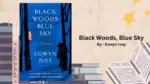 Black Woods, Blue Sky By Eowyn Ivey (Book Review) (1)