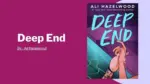 Deep End By Ali Hazelwood (Book Review) (1)