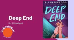 Deep End: By Ali Hazelwood (Book Review)