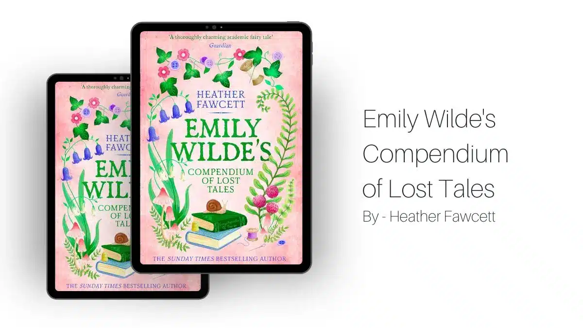 Emily Wilde's Compendium of Lost Tales By Heather Fawcett (Book Review) (1)