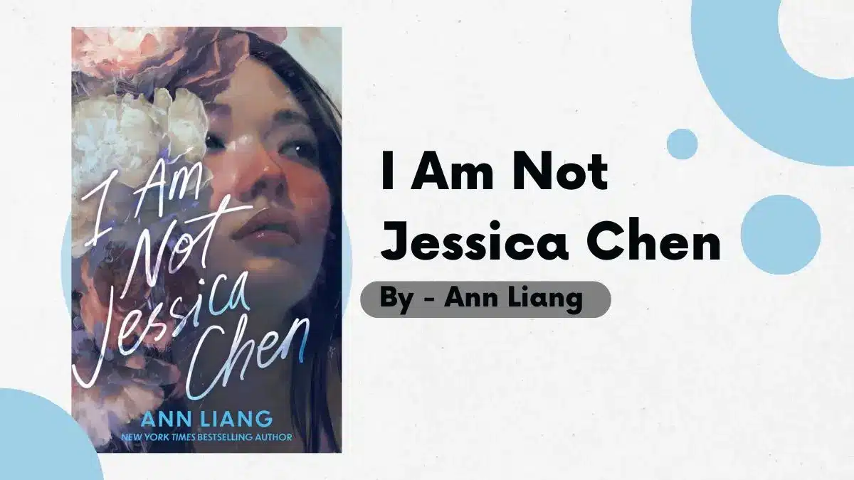 I Am Not Jessica Chen By Ann Liang (Book Review) (1)