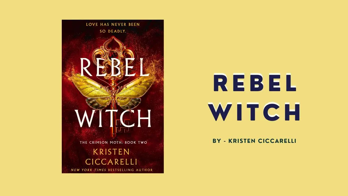 Rebel Witch By Kristen Ciccarelli (Book Review) (1)