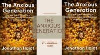 The Anxious Generation: How the Great Rewiring of Childhood Caused an Epidemic of Mental Illness: by Jonathan Haidt (Book Review)