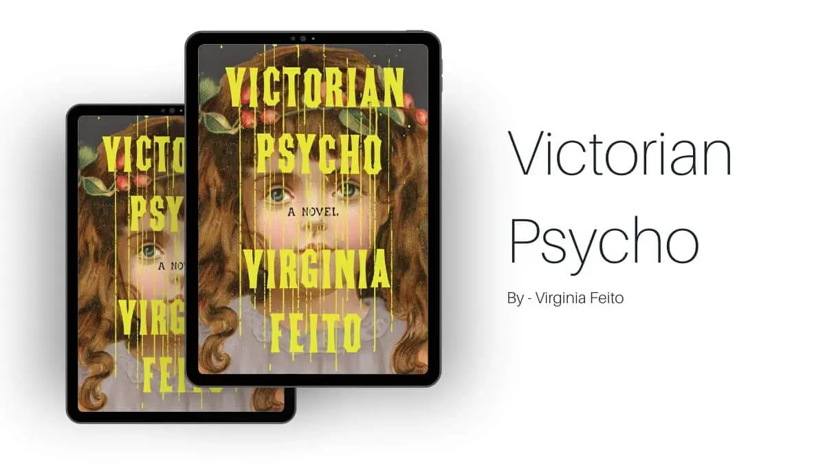 Victorian Psycho By Virginia Feito (Book Review) (1)