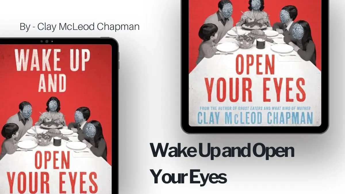 Wake Up and Open Your Eyes By Clay McLeod Chapman (Book Review) (1)