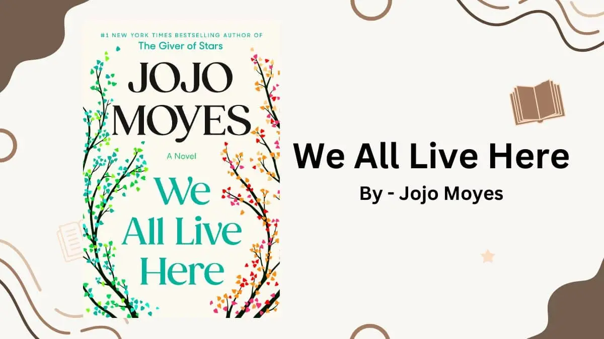 We All Live Here By Jojo Moyes (Book Review) (1)