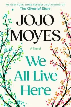 We All Live Here: By Jojo Moyes (Book Review)