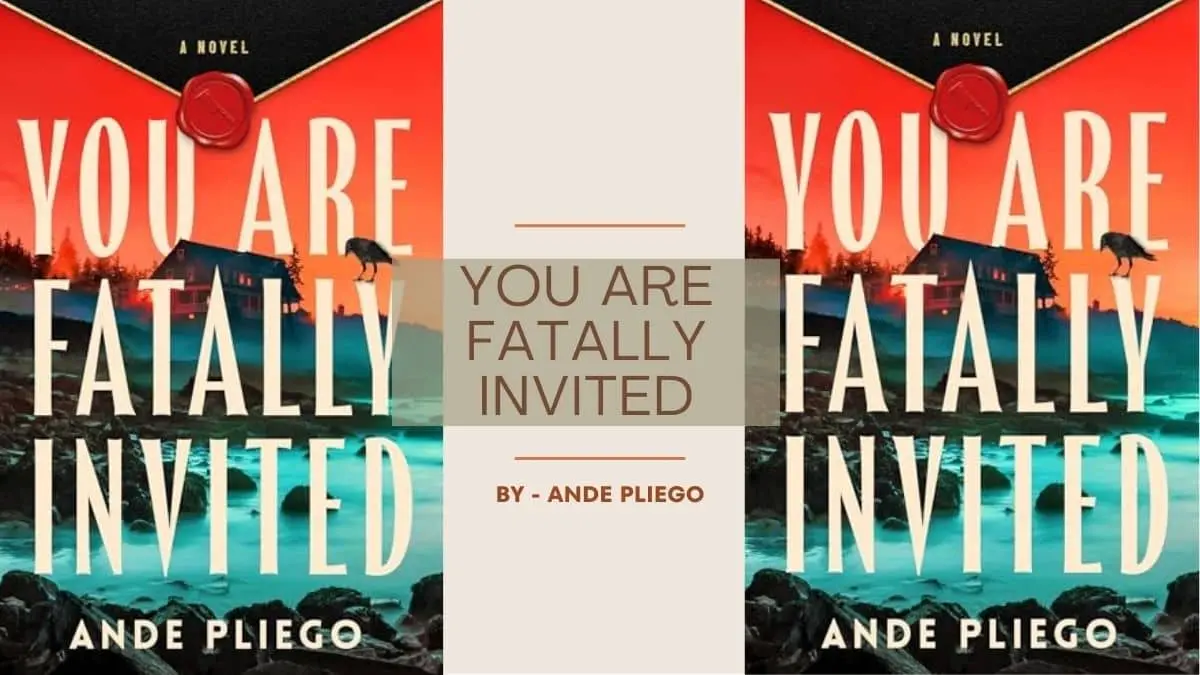 You Are Fatally Invited By Ande Pliego (Book Review) (1)