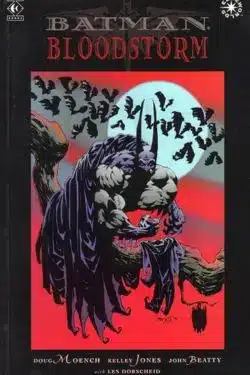 Batman: Bloodstorm – The Vampire Batman - The Darkest Batman Stories Hollywood Will Never Adapt