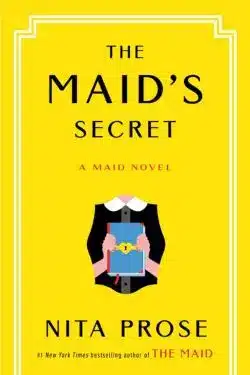 The Maid's Secret: By Nita Prose - 10 Most Anticipated Books of April 2025